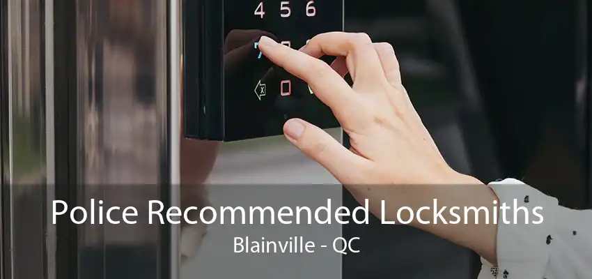 Police Recommended Locksmiths Blainville - QC