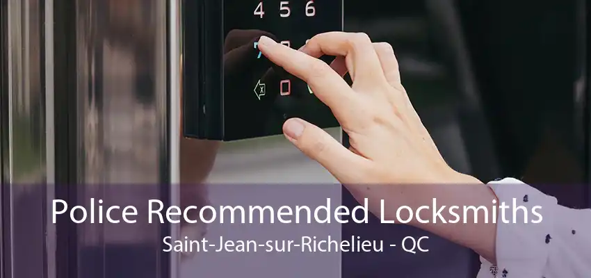 Police Recommended Locksmiths Saint-Jean-sur-Richelieu - QC