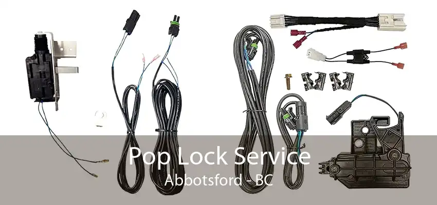 Pop Lock Service Abbotsford - BC