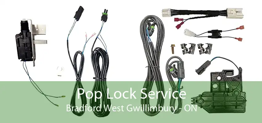 Pop Lock Service Bradford West Gwillimbury - ON