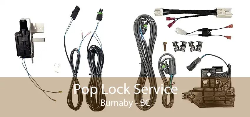 Pop Lock Service Burnaby - BC