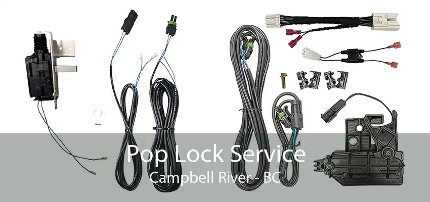 Pop Lock Service Campbell River - BC