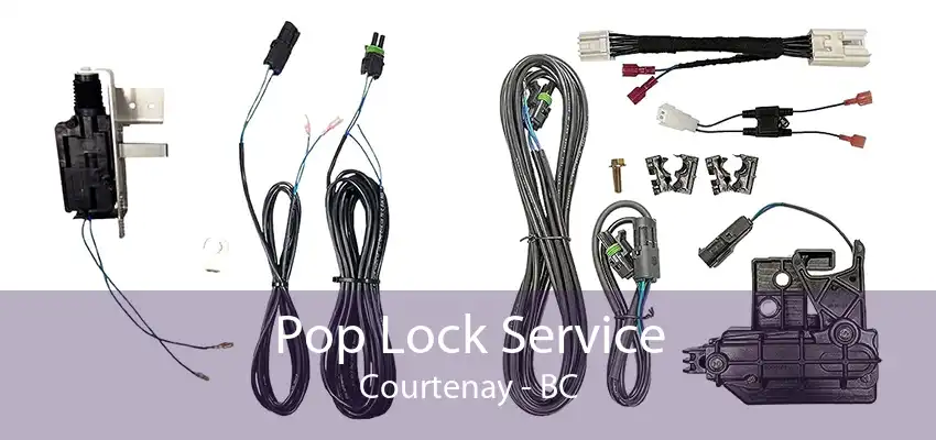 Pop Lock Service Courtenay - BC