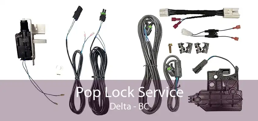 Pop Lock Service Delta - BC