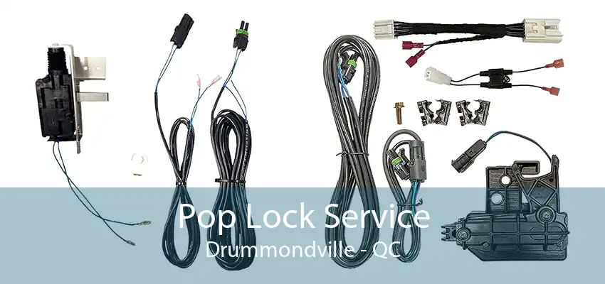 Pop Lock Service Drummondville - QC