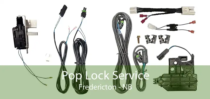 Pop Lock Service Fredericton - NB