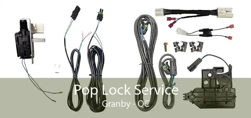 Pop Lock Service Granby - QC