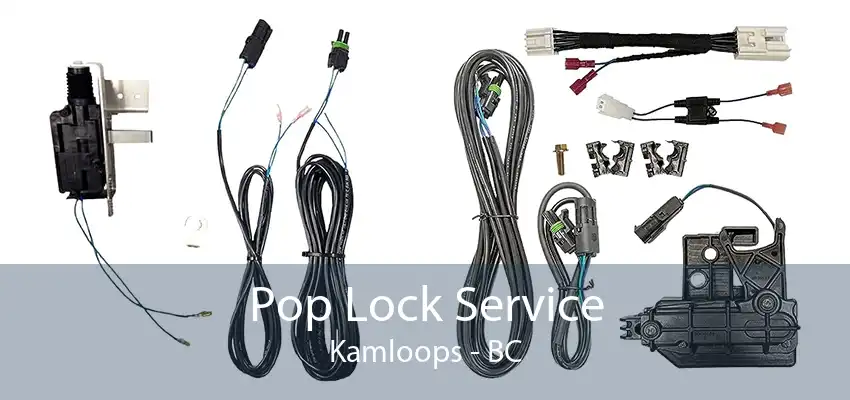 Pop Lock Service Kamloops - BC