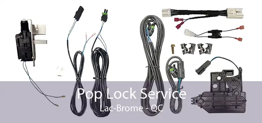 Pop Lock Service Lac-Brome - QC