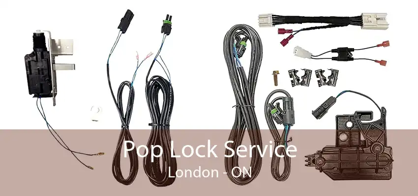 Pop Lock Service London - ON