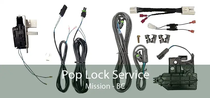 Pop Lock Service Mission - BC