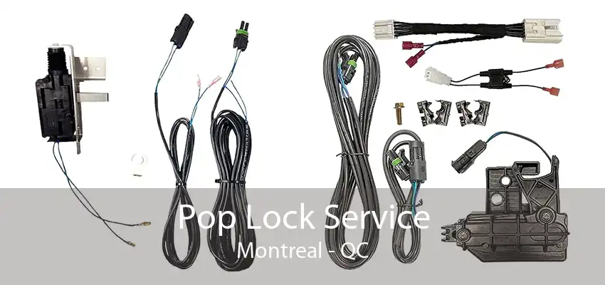 Pop Lock Service Montreal - QC