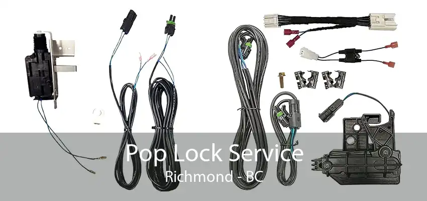 Pop Lock Service Richmond - BC