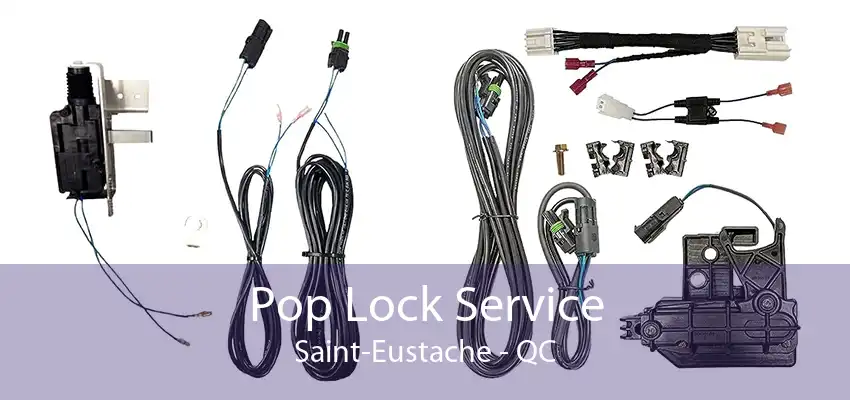 Pop Lock Service Saint-Eustache - QC