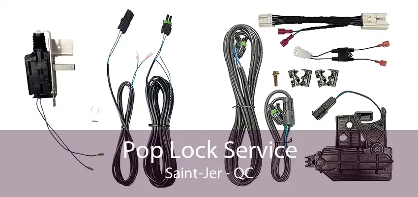 Pop Lock Service Saint-Jer - QC