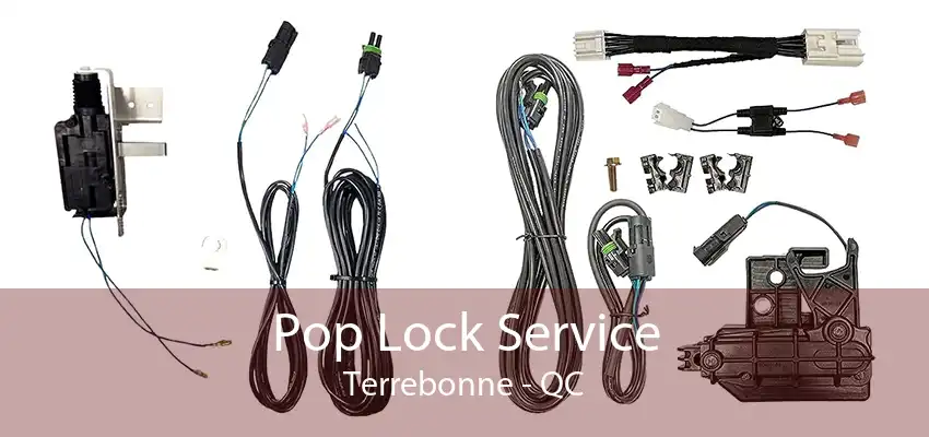 Pop Lock Service Terrebonne - QC