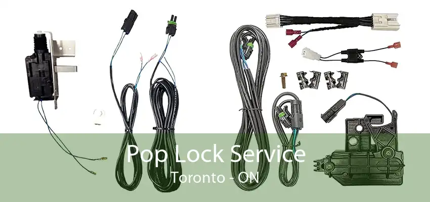 Pop Lock Service Toronto - ON