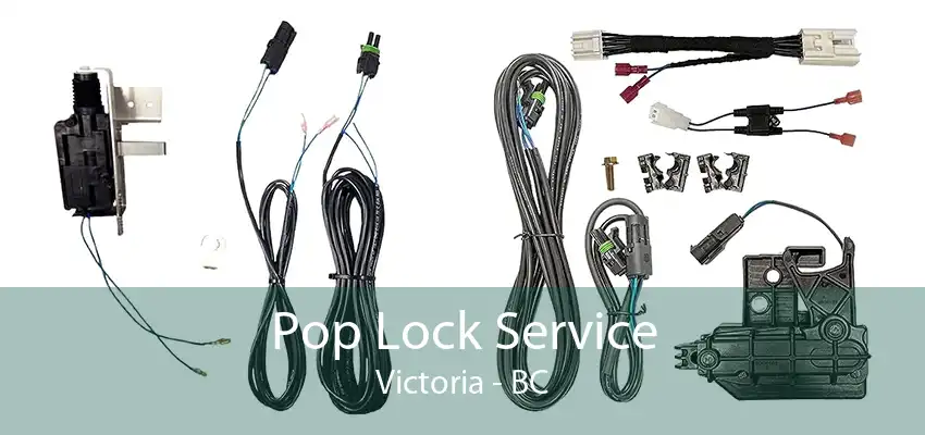 Pop Lock Service Victoria - BC