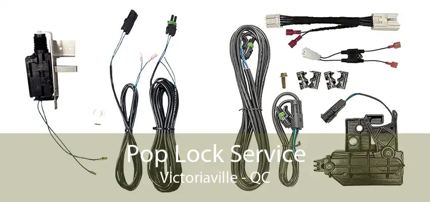 Pop Lock Service Victoriaville - QC