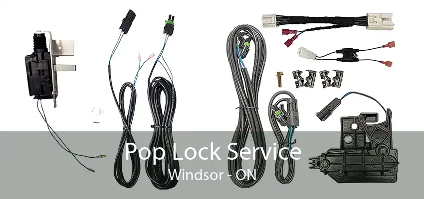 Pop Lock Service Windsor - ON