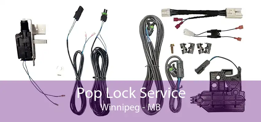 Pop Lock Service Winnipeg - MB