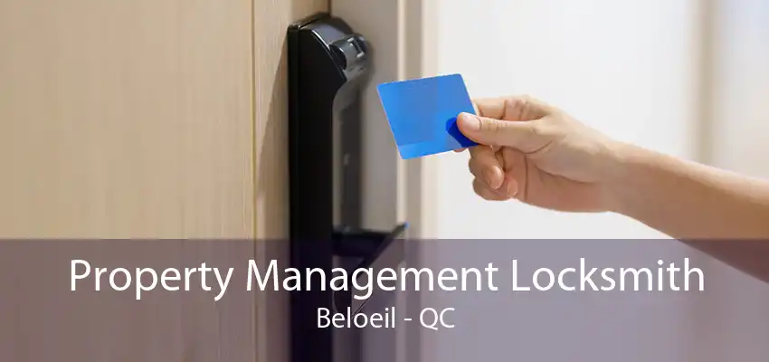 Property Management Locksmith Beloeil - QC