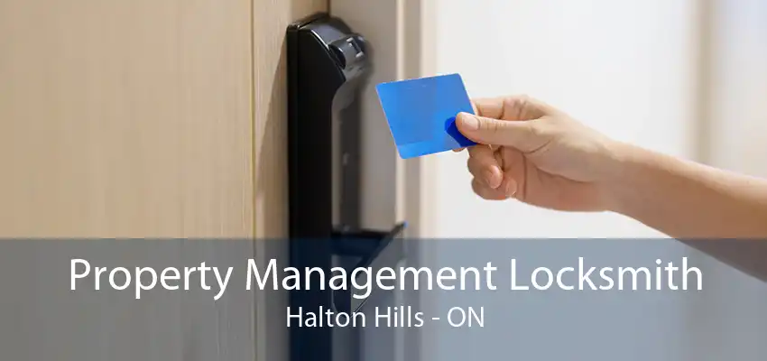 Property Management Locksmith Halton Hills - ON