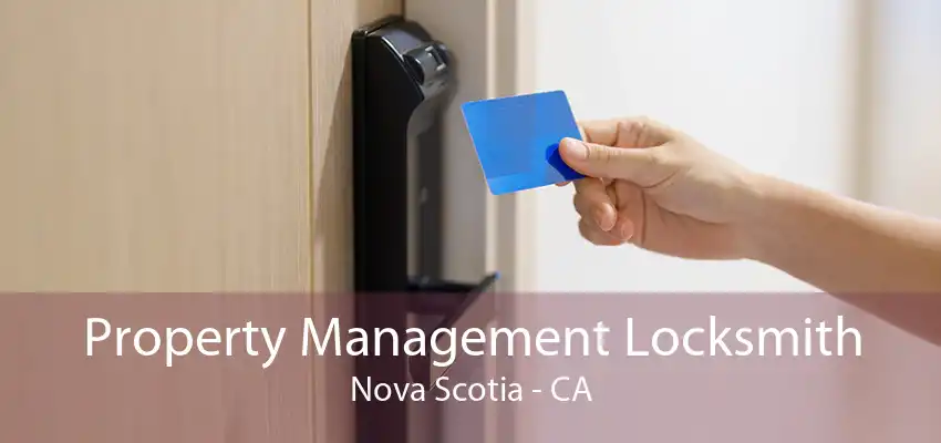 Property Management Locksmith Nova Scotia - CA