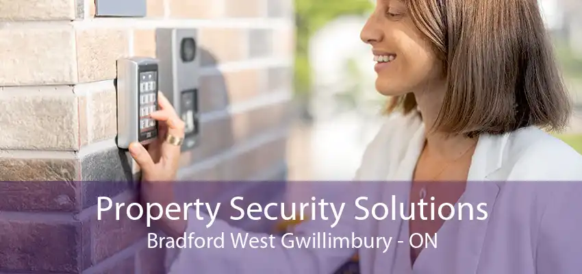 Property Security Solutions Bradford West Gwillimbury - ON