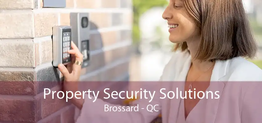 Property Security Solutions Brossard - QC