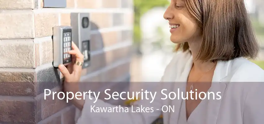 Property Security Solutions Kawartha Lakes - ON