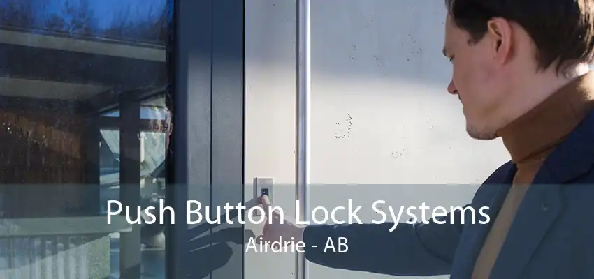 Push Button Lock Systems Airdrie - AB