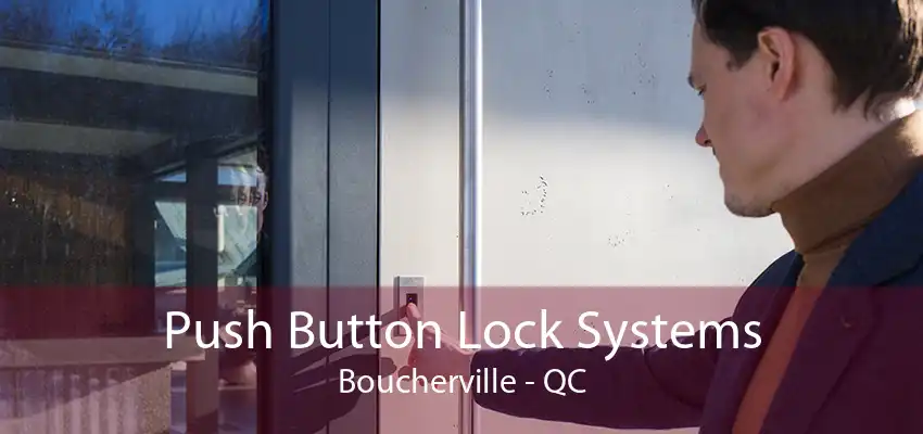 Push Button Lock Systems Boucherville - QC