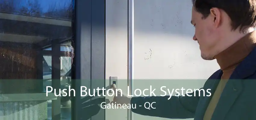 Push Button Lock Systems Gatineau - QC