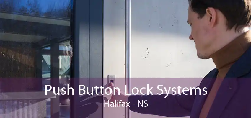 Push Button Lock Systems Halifax - NS