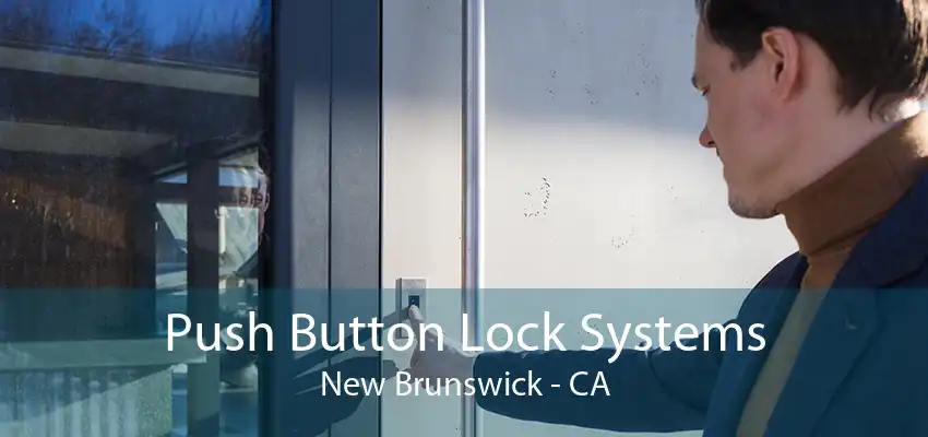 Push Button Lock Systems New Brunswick - CA