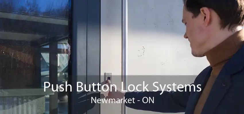 Push Button Lock Systems Newmarket - ON