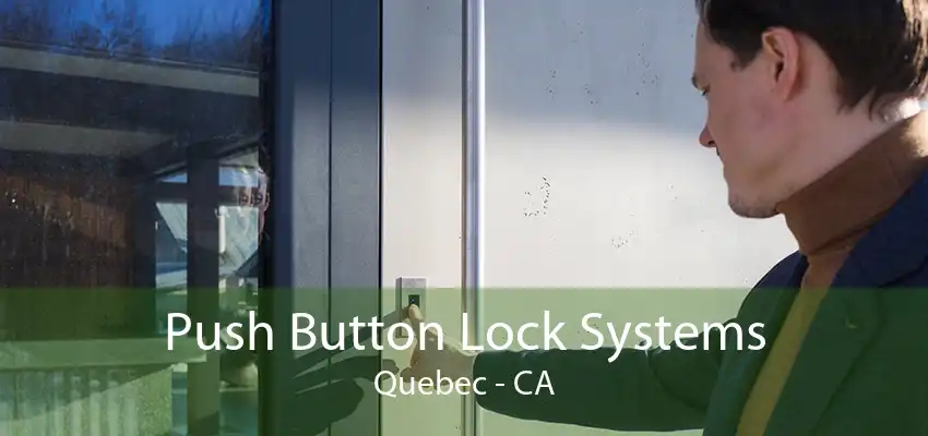 Push Button Lock Systems Quebec - CA