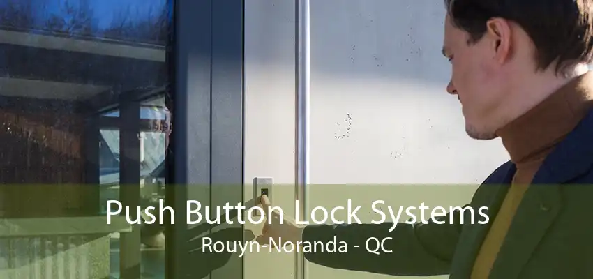 Push Button Lock Systems Rouyn-Noranda - QC