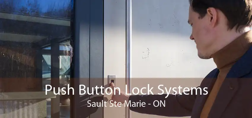 Push Button Lock Systems Sault Ste Marie - ON