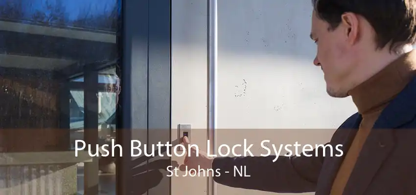 Push Button Lock Systems St Johns - NL