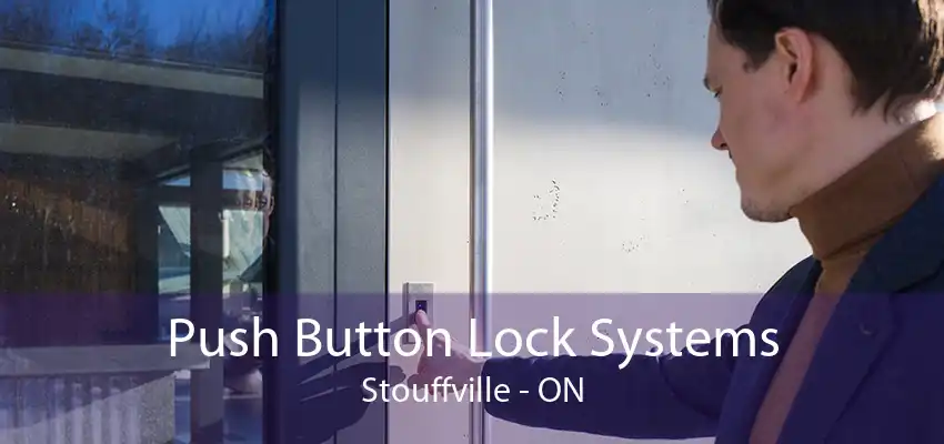 Push Button Lock Systems Stouffville - ON