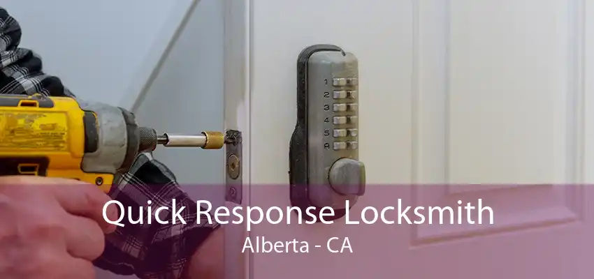 Quick Response Locksmith Alberta - CA