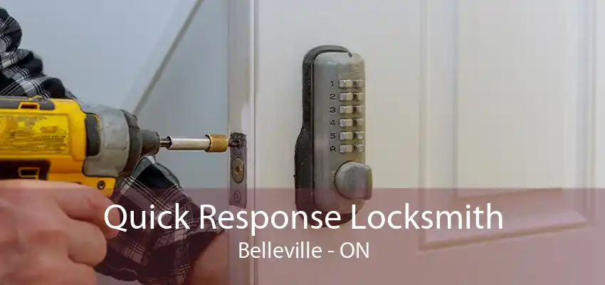 Quick Response Locksmith Belleville - ON