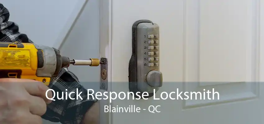 Quick Response Locksmith Blainville - QC