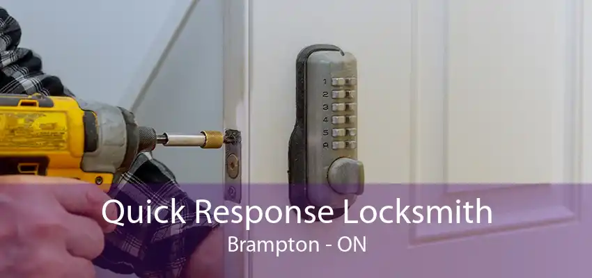 Quick Response Locksmith Brampton - ON