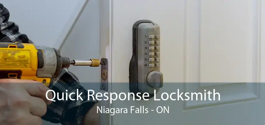 Quick Response Locksmith Niagara Falls - ON