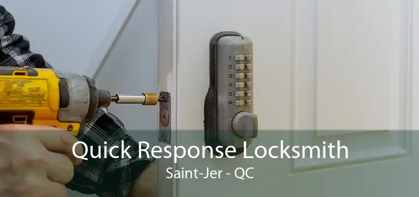 Quick Response Locksmith Saint-Jer - QC