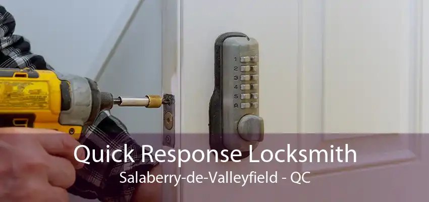 Quick Response Locksmith Salaberry-de-Valleyfield - QC