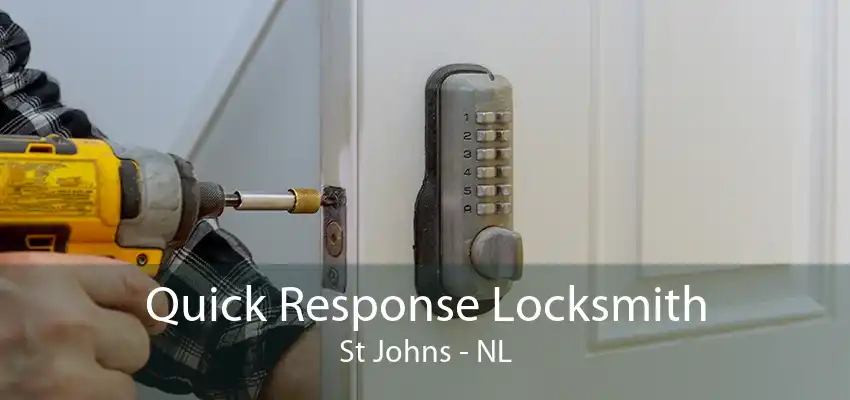 Quick Response Locksmith St Johns - NL